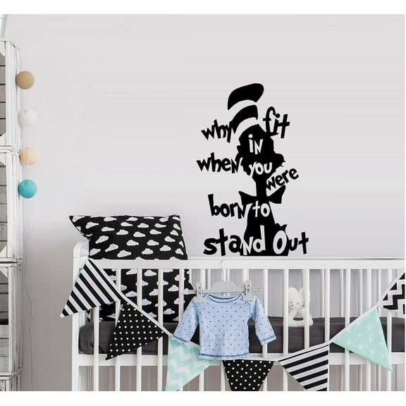 Decal ~ Why Fit in When you were born to Stand Out: Nursery ~ Children Wall Decal 13" x 20" (Black)