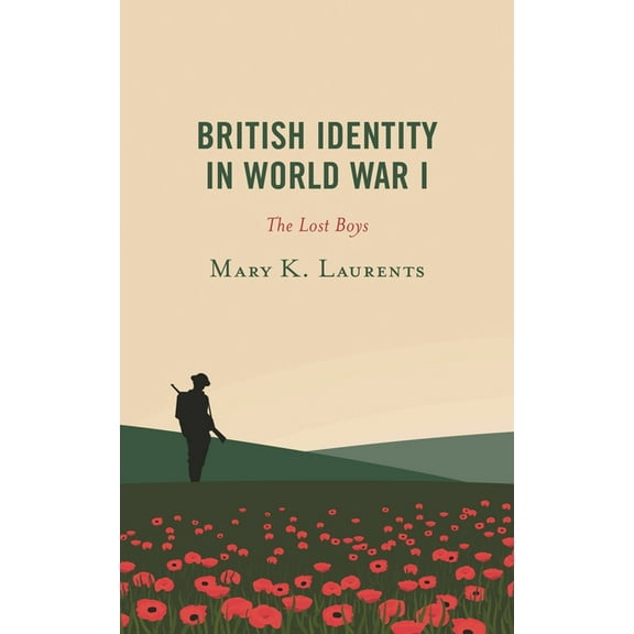 British Identity in World War I: The Lost Boys, (Hardcover)