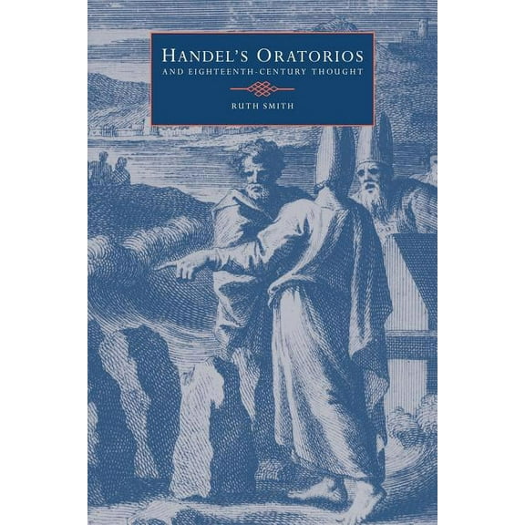 Handel's Oratorios and Eighteenth-Century Thought, (Paperback)