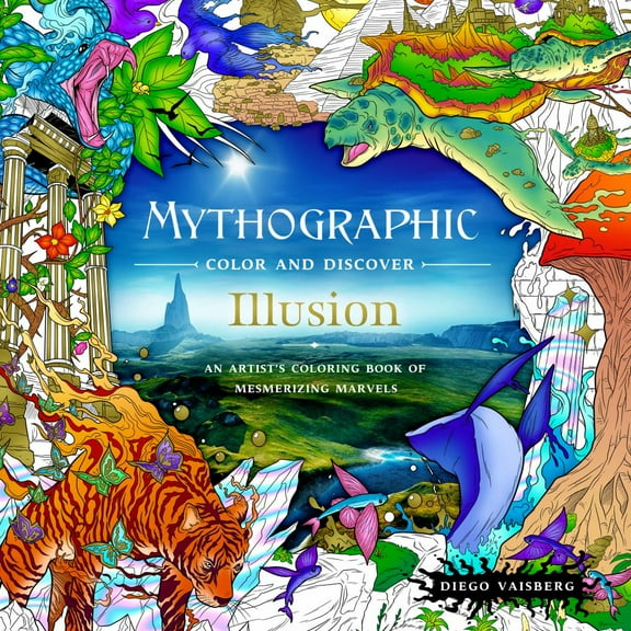 Diego Vaisberg: Mythographic Color and Discover: Illusion: An Artist's Coloring Book of Mesmerizing Marvels, 96 pages (Paperback)