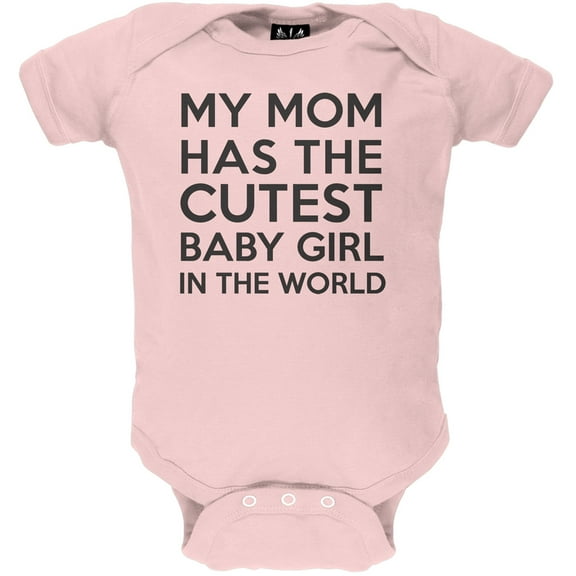 My Mom has the Cutest Baby Girl Baby One Piece - 0-3 months