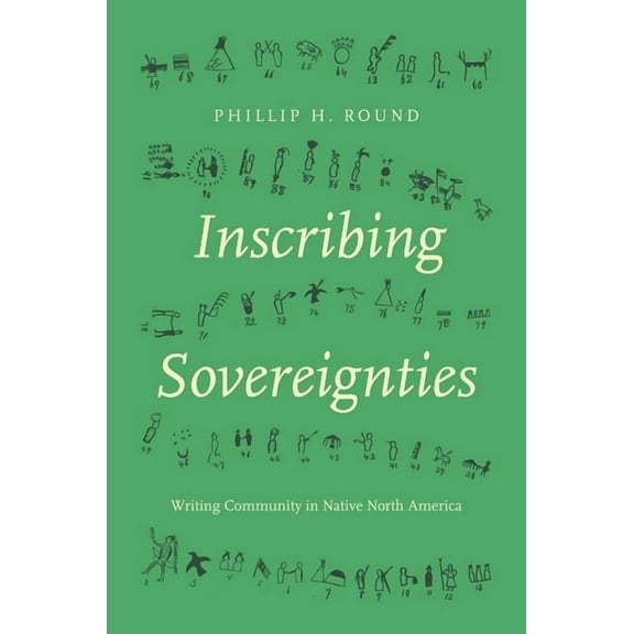 Critical Indigeneities Inscribing Sovereignties: Writing Community in Native North America, (Paperback)