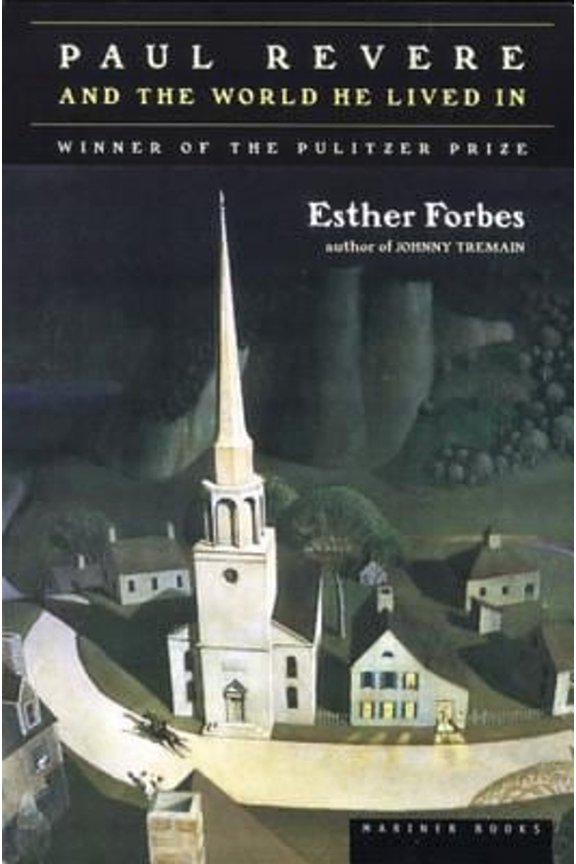 Pre-Owned Paul Revere and the World He Lived in: Winner of the Pulitzer Prize (Paperback) 0618001948 9780618001941