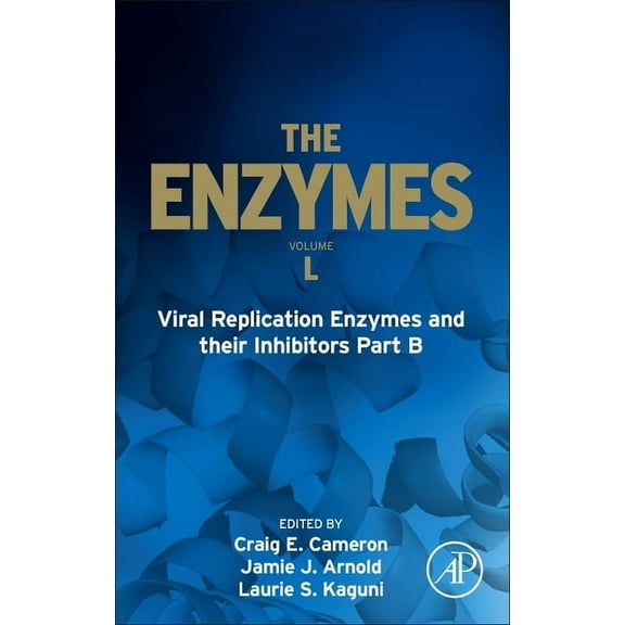 Enzymes Viral Replication Enzymes and Their Inhibitors Part B: Volume 50, Book 50, (Hardcover)