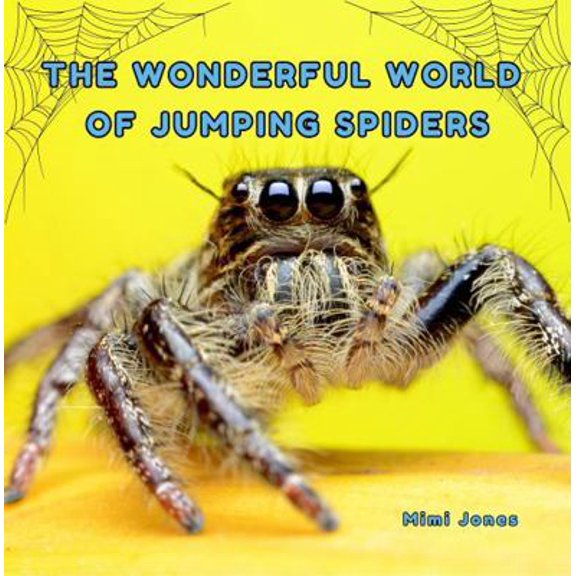 Pre-Owned The Wonderful World of Jumping Spiders: Interesting Facts About Jumping Spiders (Paperback) 1958985139 9781958985137