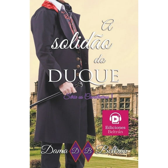 Cavalheiros A solidão do Duque, Book 1, (Paperback)