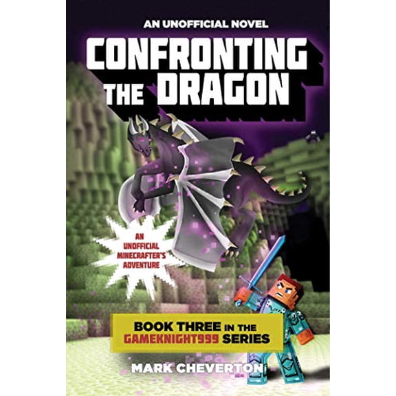 Pre-Owned Confronting the Dragon: Book Three in the Gameknight999 Series: An Unofficial Minecrafter's Adventure, 9781634500463, 1634500466, Paperback,