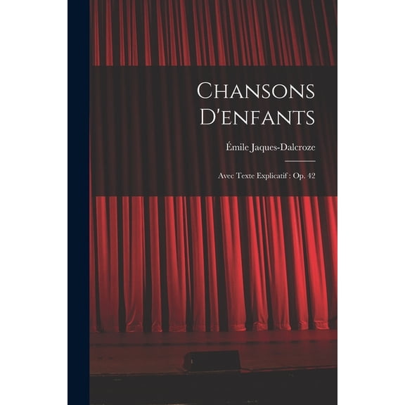 Chansons d'enfants: Avec texte explicatif: op. 42 (Paperback)
