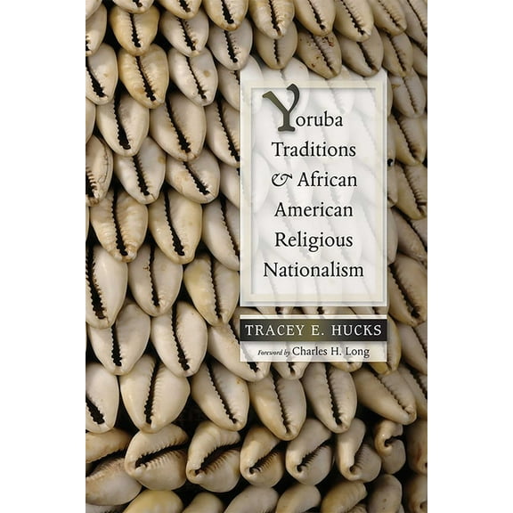 Religions of the Americas Yoruba Traditions and African American Religious Nationalism, (Paperback)