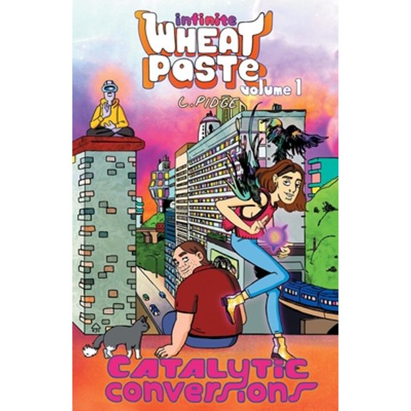 Pre-Owned Infinite Wheatpaste Vol. 1: Catalytic Conversions (Paperback) 1910395781 9781910395783
