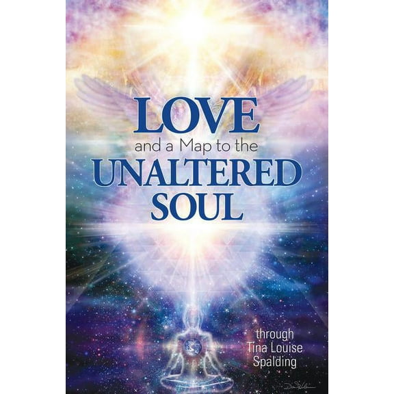 Love and a Map to the Unaltered Soul, (Paperback)