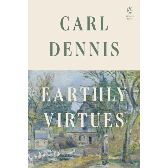 Penguin Poets Earthly Virtues, (Paperback)