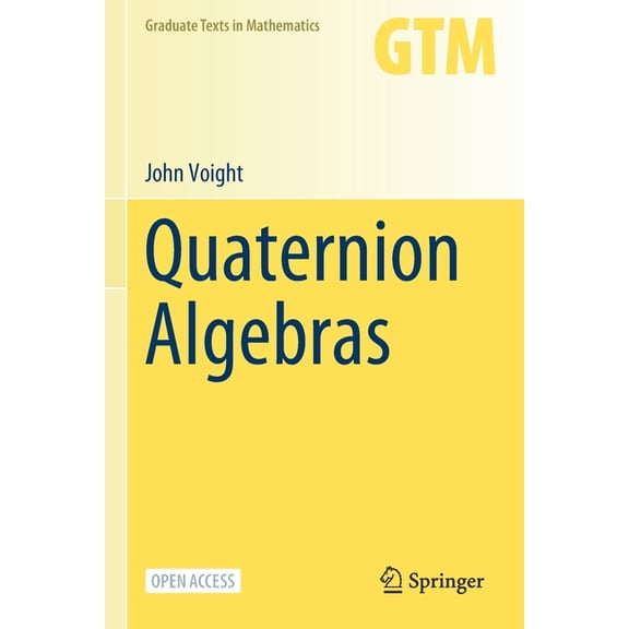 Graduate Texts in Mathematics Quaternion Algebras, Book 288, (Paperback)