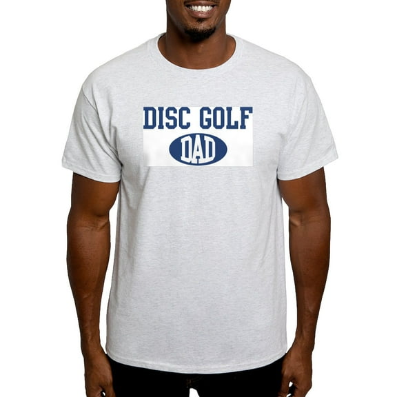CafePress - Disc Golf Dad Light T Shirt - Light T-Shirt - CP