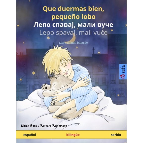 Sefa Libros Ilustrados En DOS Idiomas Que duermas bien, pequeño lobo - Лепо спавај, ма, (Paperback)