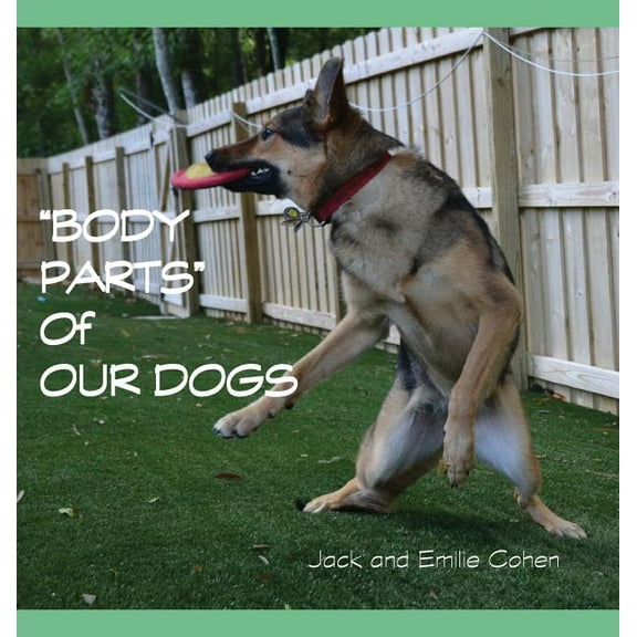 Body Parts of Our Dogs (Hardcover)