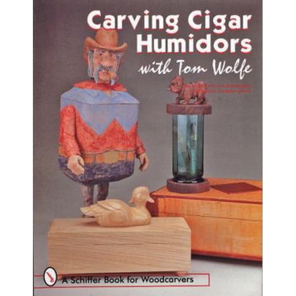 Pre-Owned Carving Cigar Humidors with Tom Wolfe (Paperback) 0764304208 9780764304200