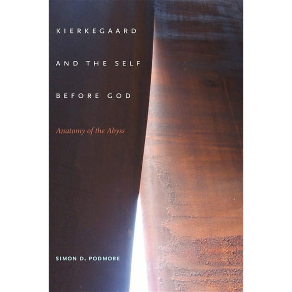 Philosophy of Religion Kierkegaard and the Self Before God: Anatomy of the Abyss, (Paperback)
