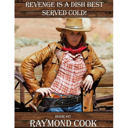 Revenge Is A Dish Best Served Cold! - eBook (Prong Revenge Best Served Cold)