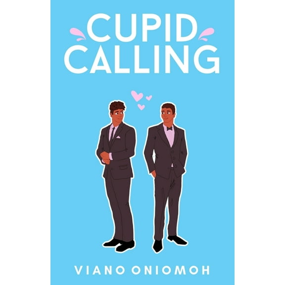 Cupid Calling (Paperback) by Viano Oniomoh