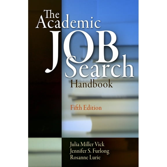 The Academic Job Search Handbook, (Paperback)