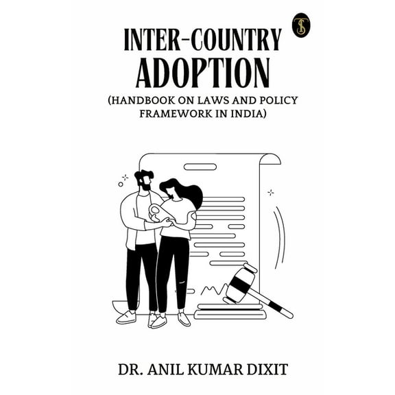 Inter-country Adoption (Handbook On Laws And Policy Framework In India) (Paperback)