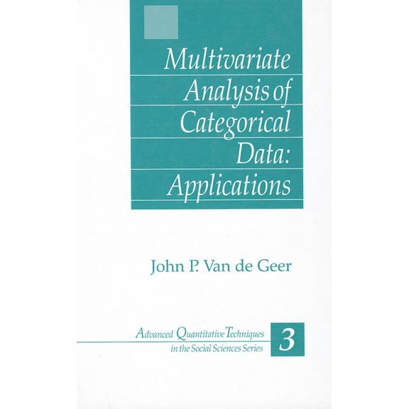Advanced Quantitative Techniques in the Multivariate Analysis of Categorical Data: Applications, Book 3, (Hardcover)