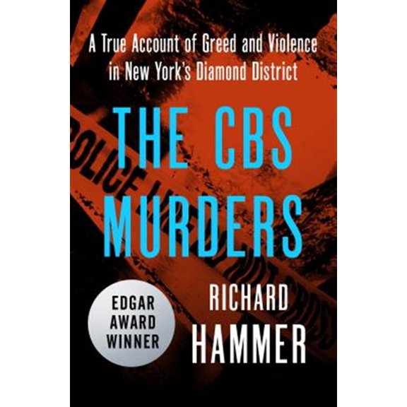 Pre-Owned The CBS Murders: A True Account of Greed and Violence in New York's Diamond District (Paperback) 1504046838 9781504046831