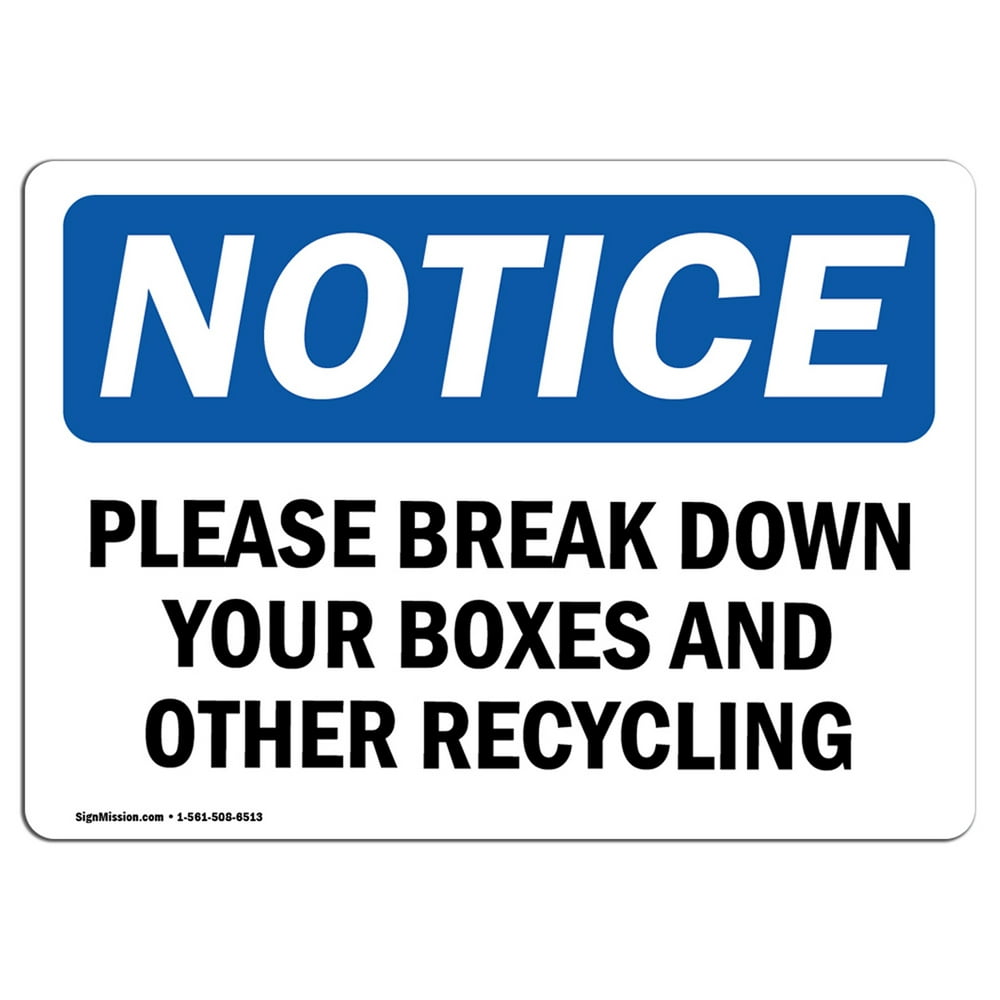 OSHA Notice Please Break Down Your Boxes And Other Recycling Sign