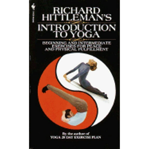 Pre-Owned Richard Hittleman's Introduction to Yoga: Beginning and Intermediate Exercises for Peace and Physical Fulfillment (Mass Market Paperback) 0553274287 9780553274288