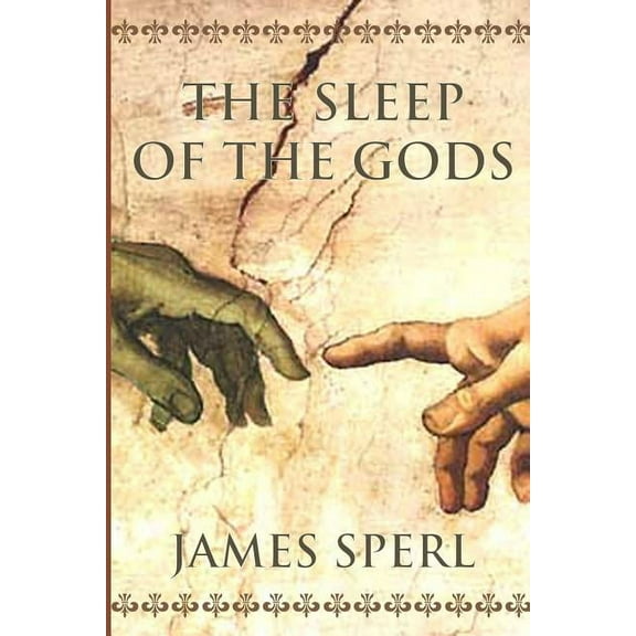 The Sleep of the Gods (Paperback) by James Sperl