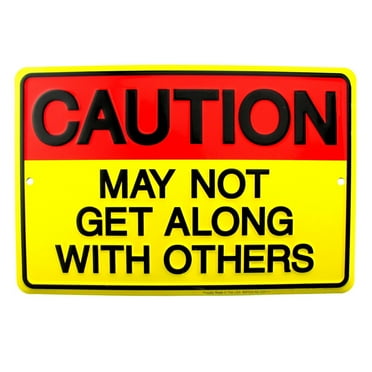 CAUTION May Not Get Along With Others Funny Embossed Sign Home Office Wall Decor