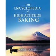 The Encyclopedia Of High Altitude Baking (Paperback)