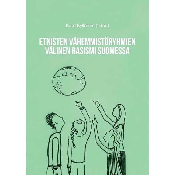 Etnisten vähemmistöryhmien välinen rasismi Suomessa, (Paperback)