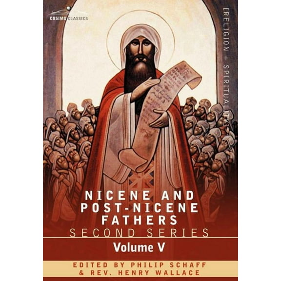 Nicene and Post-Nicene Fathers: Second Series Volume V Gregory of Nyssa: Dogmatic Treatises (Hardcover)