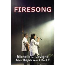 Tabor Hts, Year 1 Firesong: A journey of faith through grief, ministry, and romance., Book 7, (Paperback)