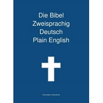 Die Bibel Zweisprachig, Deutsch - Plain English (Hardcover)