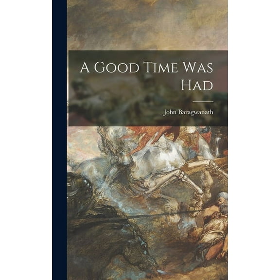 A Good Time Was Had, (Hardcover)