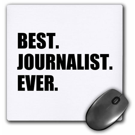 3dRose Best Journalist Ever, fun gift for talented newspaper magazine writers, Mouse Pad, 8 by 8