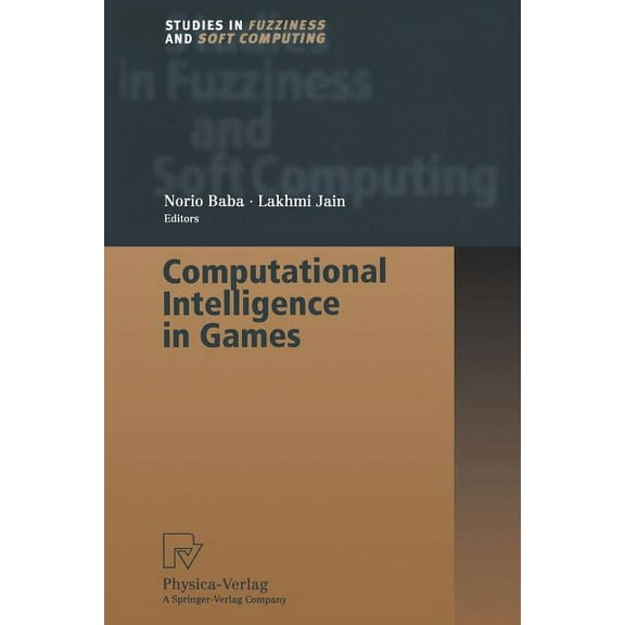 Studies in Fuzziness and Soft Computing Computational Intelligence in Games, Book 62, (Paperback)