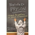 thumbnail image 1 of Prelude to Prison: Student Perspectives on School Suspension, 1 of 1