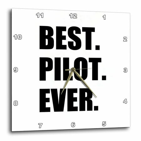 3dRose Best Pilot Ever, fun appreciation gift for talented airplane pilots, Wall Clock, 15 by (Best Cabernet Under 15)