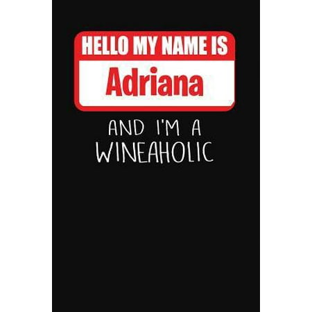 Hello My Name Is Adriana and I'm a Wineaholic : Wine Tasting Review
