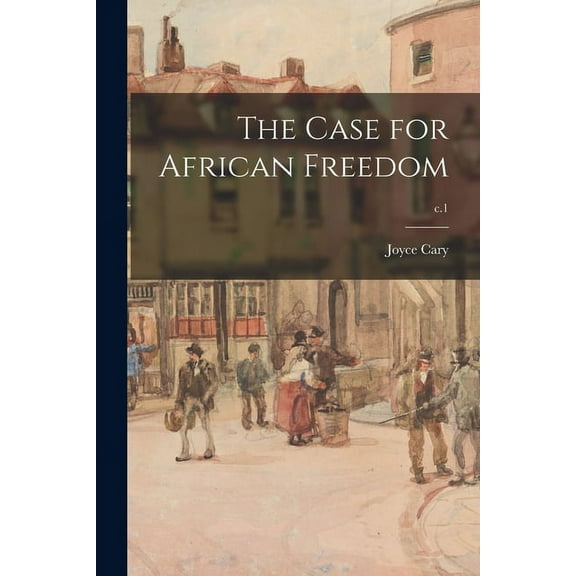 The Case for African Freedom; c.1, (Paperback)
