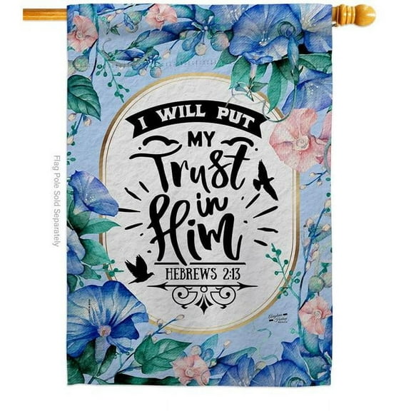 Angeleno Heritage H130375-BO 28 x 40 in. Trust in Him Religious Bible Verses Double-Sided Vertical Decoration Banner House & Garden Flag - Yard Gift