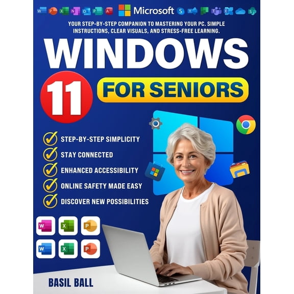 Windows 11 for Seniors: Your Step-by-Step Companion to Mastering Your PC. Simple Instructions, Clear Visuals, and Stress, (Paperback)