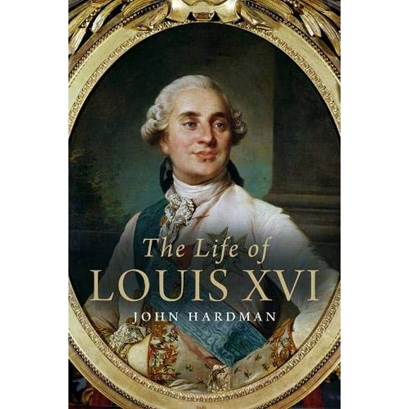 La Vie de Louis XVI