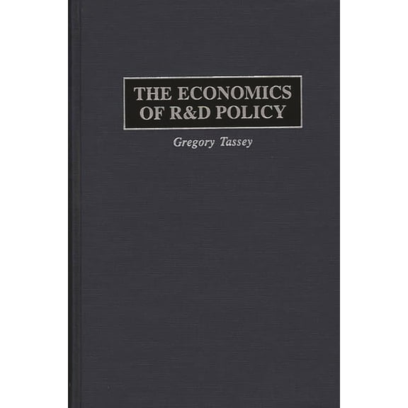 The Economics of R&d Policy, (Hardcover)
