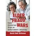 thumbnail image 1 of Pre-Owned Elder Fraud Wars: Case Histories from an Enforcement Attorney (Paperback) 147668149X 9781476681498, 1 of 1