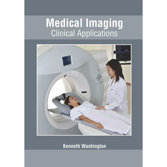 Medical Imaging: Clinical Applications, (Hardcover)